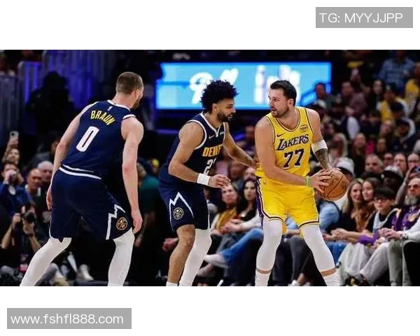 穆雷带领掘金挑战湖人争夺西部冠军席位的激烈对决